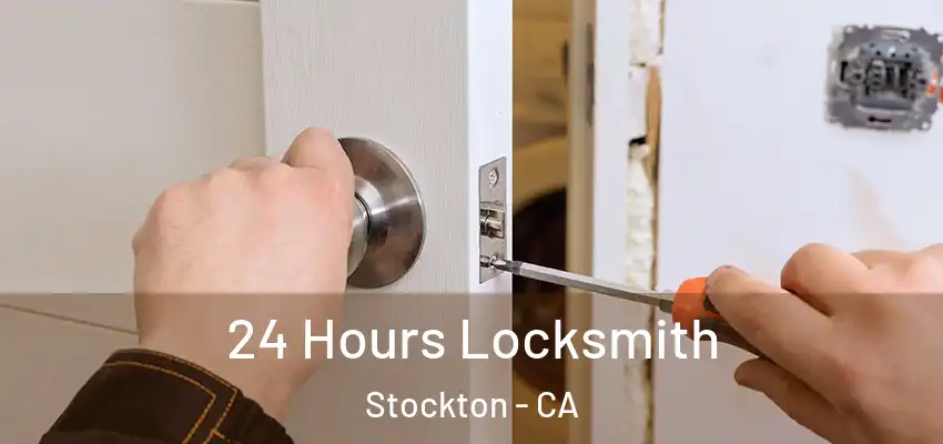 24 Hours Locksmith Stockton - CA