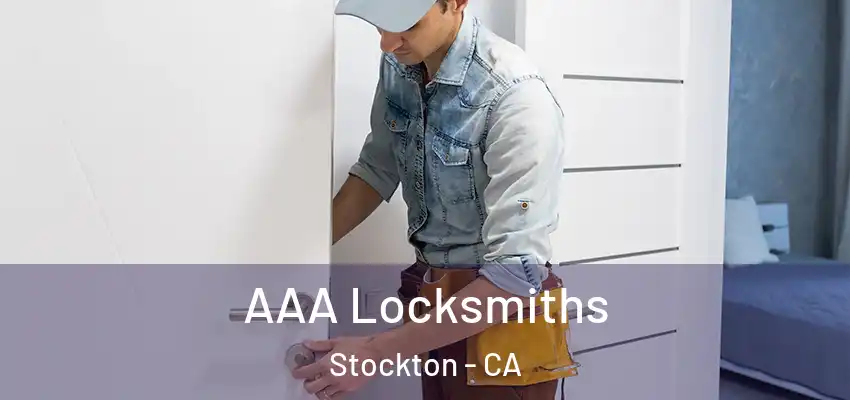 AAA Locksmiths Stockton - CA