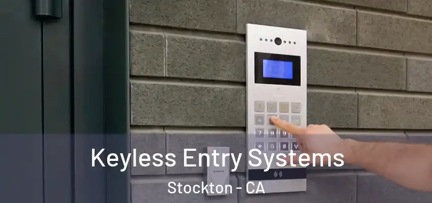 Keyless Entry Systems Stockton - CA