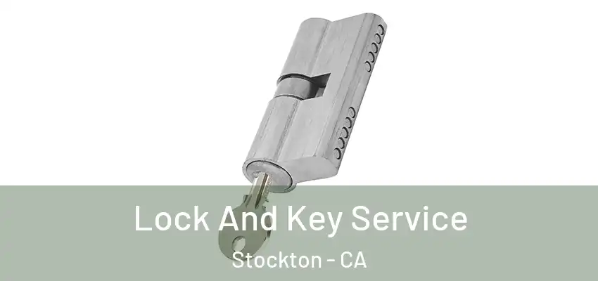  Lock And Key Service Stockton - CA