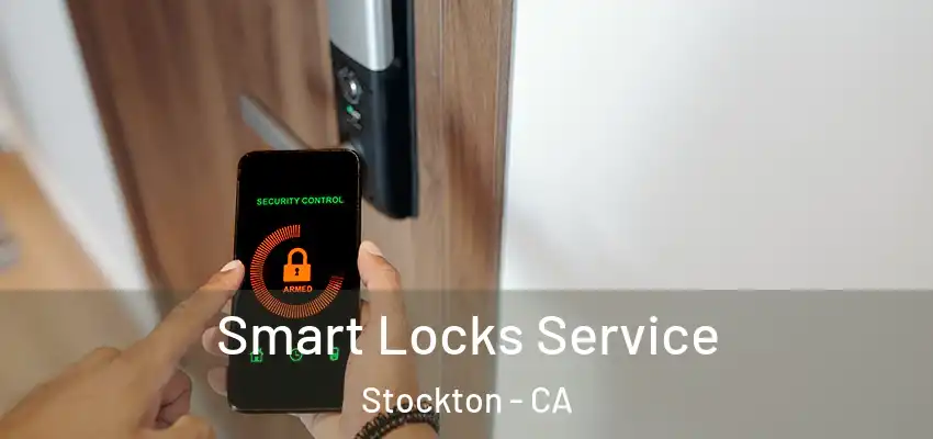 Smart Locks Service Stockton - CA