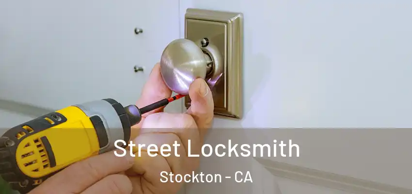 Street Locksmith Stockton - CA