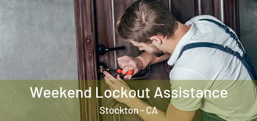  Weekend Lockout Assistance Stockton - CA